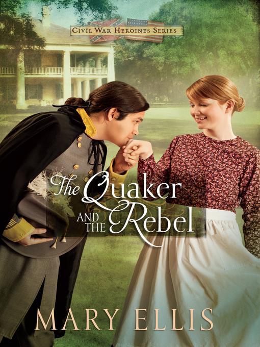 Title details for The Quaker and the Rebel by Mary Ellis - Wait list